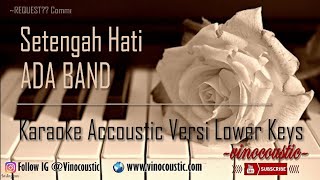 Ada Band  Setengah Hati Karaoke Akustik Versi Lower Keys [upl. by Penrose]