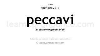 Pronunciation of Peccavi  Definition of Peccavi [upl. by Lynn]