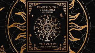 Dimitri Vegas amp Like Mike Vs Quintino  The Chase  KLAAS amp MATTN Remix [upl. by Aisyat805]