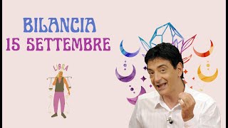 Bilancia ♎️ Loroscopo di Paolo Fox  15 Settembre 2024  Una Domenica a due marce [upl. by Fairweather]