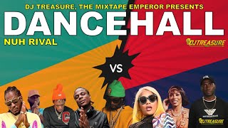 Dancehall Mix 2024 New Dancehall Song  NUH RIVAL  Alkaline Masicka Valiant Kraff  DJ Treasure [upl. by Anirdua]