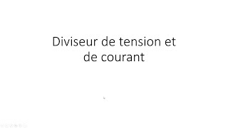 Diviseur de tension et de courant [upl. by Jenifer]