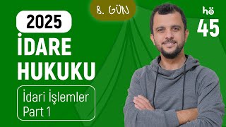 45 İdare Hukuku Kampı  İdari İşlemler Part 1 [upl. by Nosnarb]