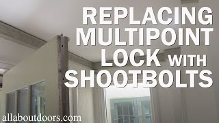 How to Replace a Multipoint Lock with Shootbolts [upl. by Ssyla312]