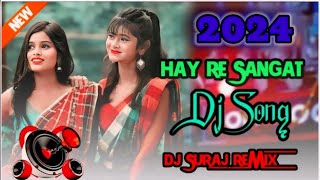 New Santali Dj Video 2024  Hay Re SangatNew Santali Dj Song 2024Dj remix songdjsurajremix1 [upl. by Booma]