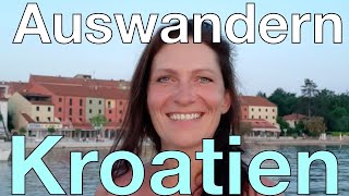 Auswandern KROATIEN 2022 Kathleen hat ihre neue Freiheit entdeckt [upl. by Noswal663]