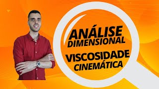 VISCOSIDADE CINEMÁTICA  ANÁLISE DIMENSIONAL FLT e MLT  FÍSICA [upl. by Lehte]