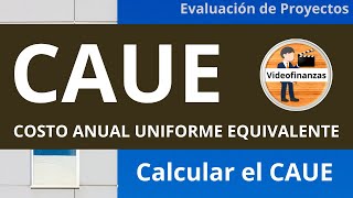 Costo anual uniforme equivalente CAUE  ejercicio de ejemplo [upl. by Grube]