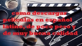 Como descargar peliculas en hd y poco peso en español latino  metodo 1 [upl. by Silda]