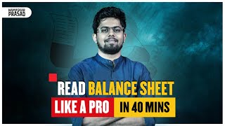 Balance Sheet Analysis In Just 40 Minutes  Balance Sheet Explained [upl. by Zetram643]