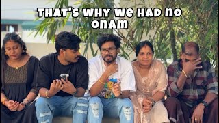 THAT’S WHY WE HAD NO ONAM [upl. by Reffotsirhc]