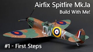 Airfix Spitfire MkIa  Build With Me Part 1 Getting Started With Your First Steps [upl. by Cira367]