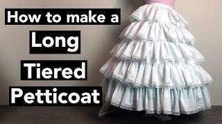 How to make a Long Tiered Petticoat Tutorial [upl. by Lemrac]