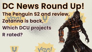 DC Weekly News  Nov 23rd 2024  Penguin Review SPOILERS  R rated DCU projects  Lantern Corps [upl. by Delwin129]