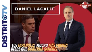 🔴DANIEL LACALLE🔴 SÁNCHEZ UNA FABRICA DE CREAR POBRES EL SOCIALISMO ES IGUAL A MISERIA🔴 [upl. by Amrac415]