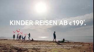 TV Spot TUI MAGIC LIFE Familienurlaub  Februar 2016 [upl. by Rorke]