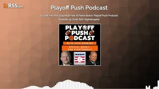 A Look Into the 2024 MLB Hall of Fame Ballot Playoff Push Podcast Episode 24 Feat Bob [upl. by Naitsyrk]