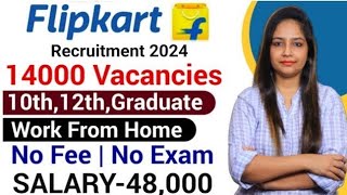 Flipkart Recruitment 2024  Flipkart From Home Jobs12th Pass JobsTechnical Government JobNov 2024 [upl. by Imerej186]