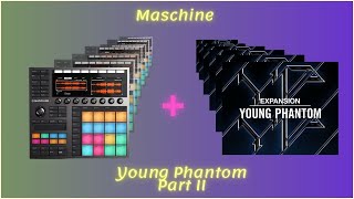 Maschine  Young Phantom  Sound and Beat Review  Part II [upl. by Illom]