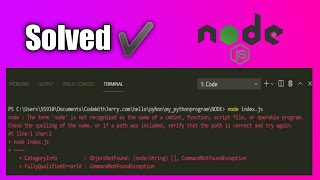 The term node is not recognized as the name of a cmdlet  Solved [upl. by Euqinor]