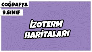 9 Sınıf Coğrafya  İzoterm Haritaları  2022 [upl. by Adnala]