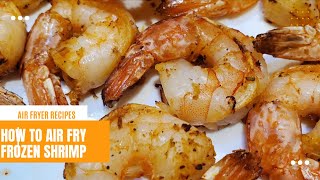 How to Air fry frozen shrimpGarlic Butter Shrimp Chilli Garlic Butter Shrimp airfryershrimp [upl. by Sivrep]