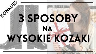 3 SPOSOBY NA wysokie kozaki  KONKURS [upl. by Amikehs]