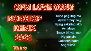 OPM LOVE SONG NONSTOP REMIX TAGALOG [upl. by Ehman]