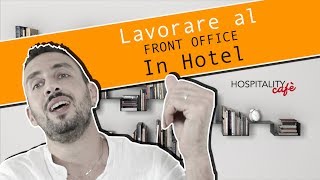 Lavorare al Front Office in Hotel [upl. by Chapnick605]