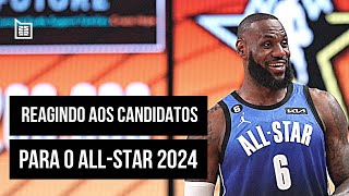 REAGINDO AOS CANDIDATOS AO ALLSTAR 2024  BASQUETE TALKS [upl. by Sanger717]