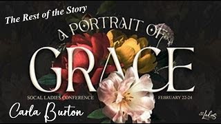 SoCal UPCI Ladies Conference Portraits of Grace The Rest of The Story Carla Burton pentecostal [upl. by Adnuahsar]