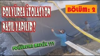 POLYÃœREA Ä°ZOLASYON NEDÄ°R NASIL YAPILIR  BU VÄ°DEOYU KAÃ‡IRMA [upl. by Genesia]