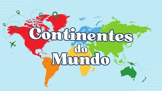 Continentes do mundo Nomes e Características  Falando de Geografia [upl. by Enylhsa]