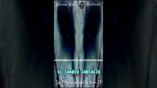 El Cuarto Contacto Teaser Podcast [upl. by Labaw]