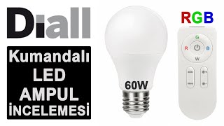 Diall 60W  RGB  Warm White  Kumandalı Sıcak Beyazı Led Ampul İnceliyoruz [upl. by Tadd]