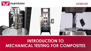 Introduction to Mechanical Testing for Composites Webinar [upl. by Akaenahs282]