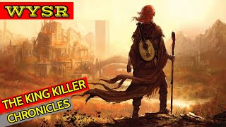 WYSR The King Killer Chronicles [upl. by Mccutcheon]