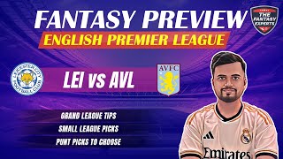 LEI vs AVL Dream11 Team  Leicester City vs Aston Villa Dream11 Team  Fantasy Tips and Prediction [upl. by Jardena793]