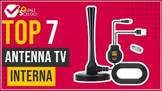 Antenna TV interna  Top 7  QualeScelgo [upl. by Orella]