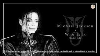 Michael Jackson  Who Is It Radio Edit [upl. by Gill]