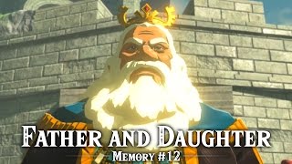 Father And Daughter  Recovered Memory 12  The Legend of Zelda Breath of the Wild [upl. by Marji]