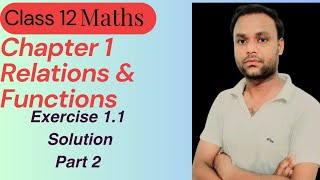 Class 12 Maths Ncert chapter 1 Relation amp Function Exercise 11 Solution Part 2 [upl. by Onilatac713]