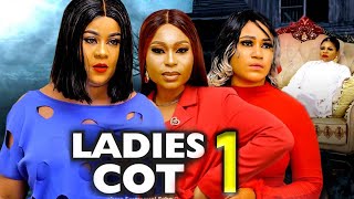 LADIES COT SEASON 1New Movie Uju Okoli Rosabella Andrew Shaggy Bee 2024 Latest Nollywood Movie [upl. by Arhsub496]