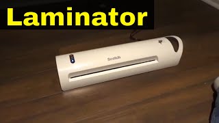 How To Use A LaminatorFull Tutorial [upl. by Mariann]