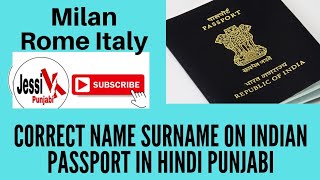 How to Correct Your Name and Surname on Indian Passport in ItalyNome Cognome 2021Change Name sur [upl. by Llenor1]