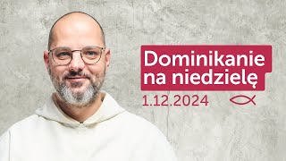 Dominikanie na niedzielę ✠ 1122024 — Tomasz Grabowski OP [upl. by Bone]