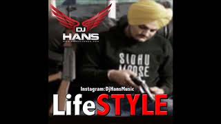 Lifestyle  SIdhu Moose Wala  Dj Hans  Remix [upl. by Lindo34]