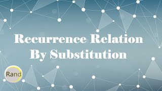 Recurrence Relation By Substitution [upl. by Nahsad]