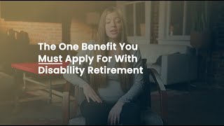 The One Benefit You MUST Apply For With Disability Retirement [upl. by Iat]