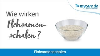 Wie wirken Flohsamenschalen [upl. by Dorella]